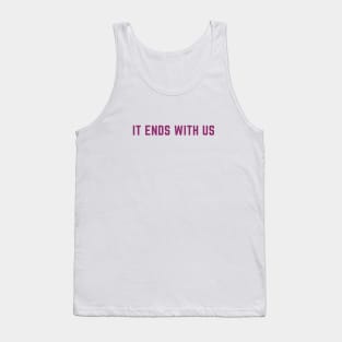 It Ends With Us Tank Top